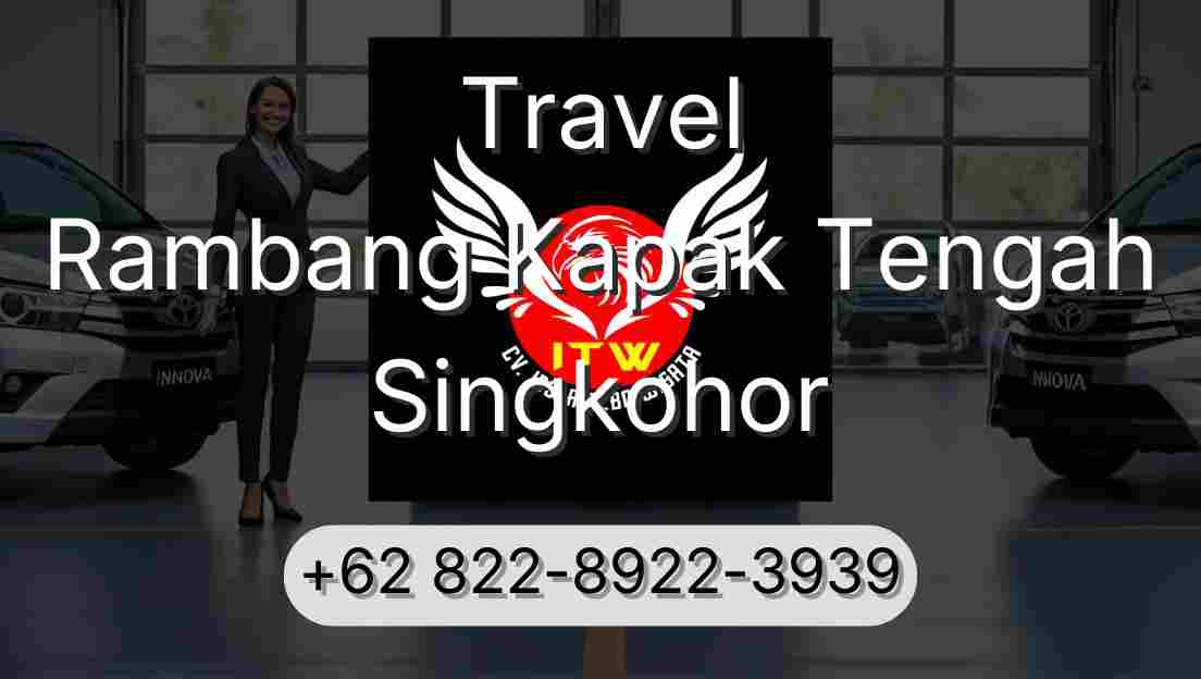 Travel Rambang Kapak Tengah Singkohor