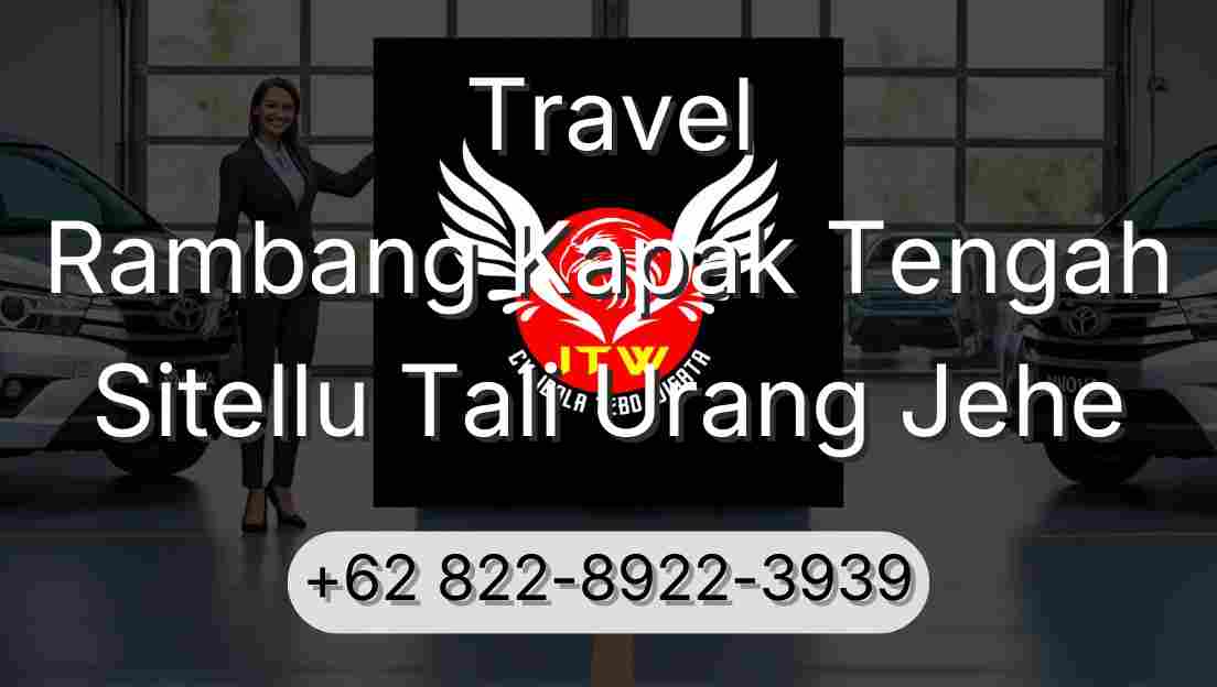 Travel Rambang Kapak Tengah Sitellu Tali Urang Jehe