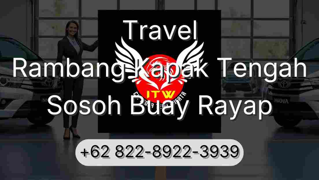 Travel Rambang Kapak Tengah Sosoh Buay Rayap