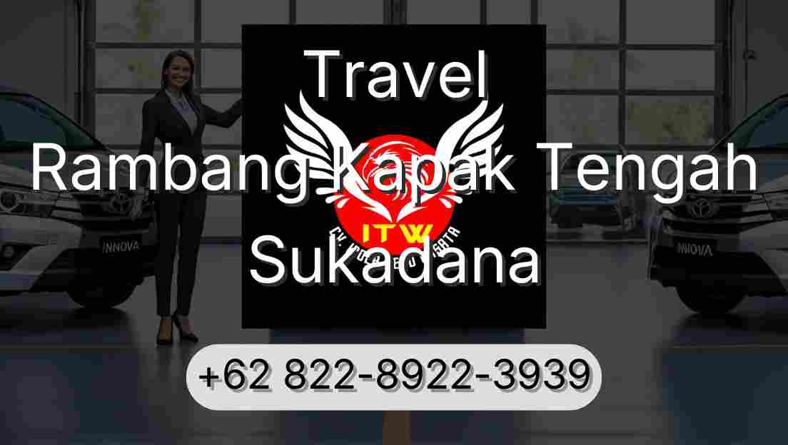 Travel Rambang Kapak Tengah Sukadana
