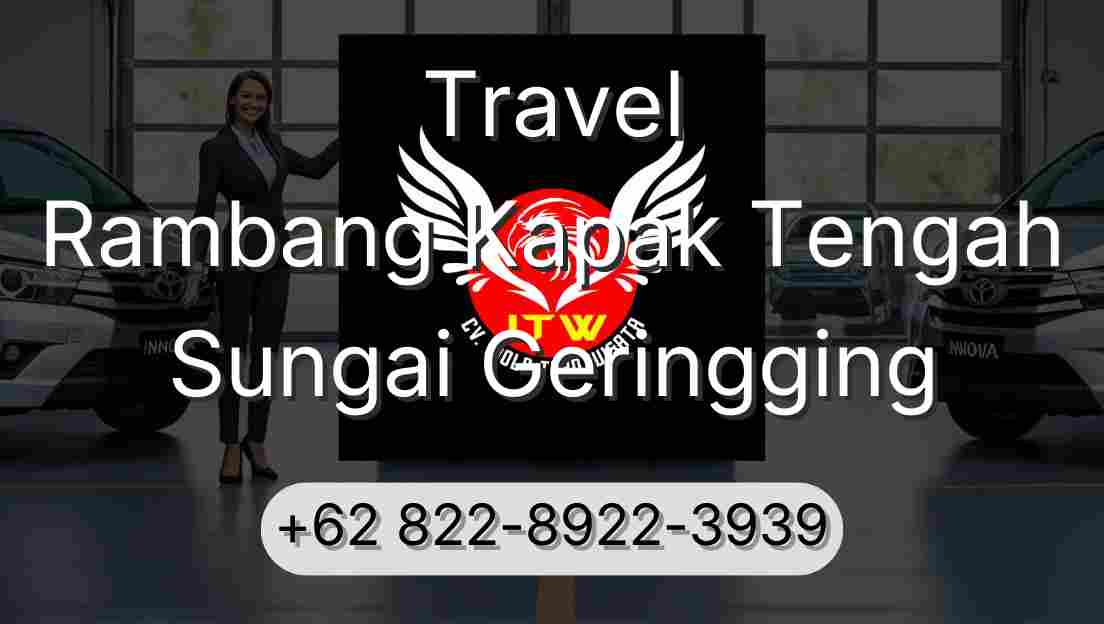 Travel Rambang Kapak Tengah Sungai Geringging