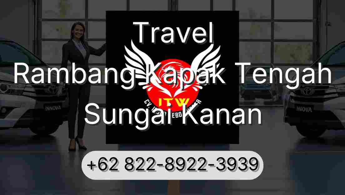 Travel Rambang Kapak Tengah Sungai Kanan