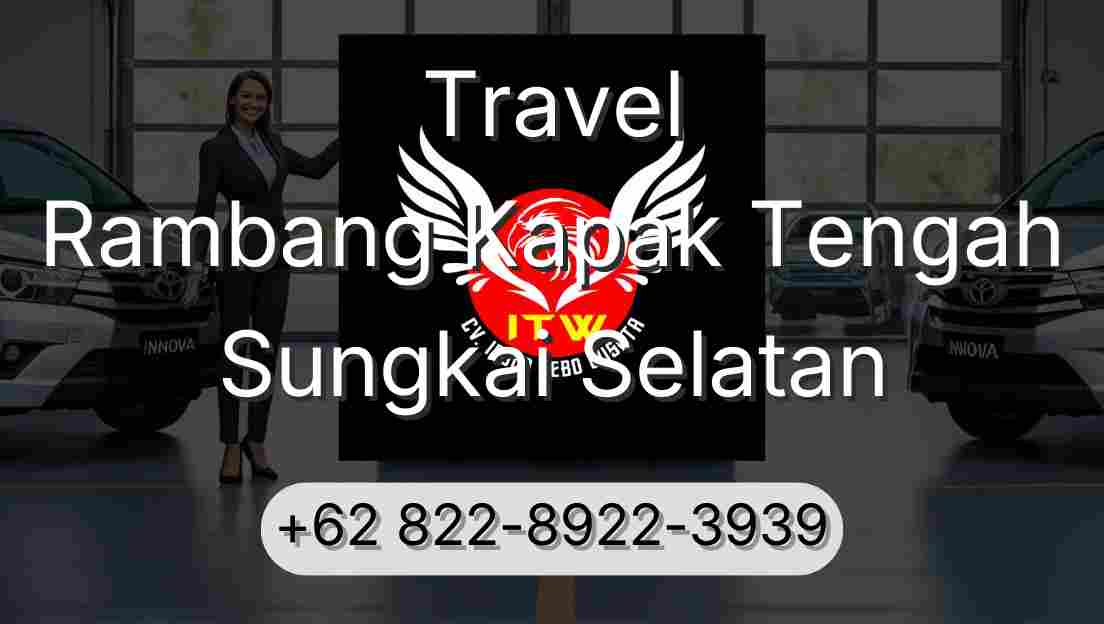 Travel Rambang Kapak Tengah Sungkai Selatan