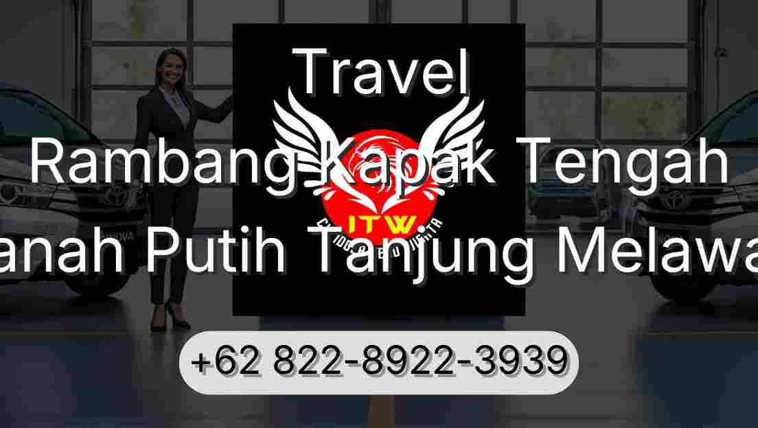 Travel Rambang Kapak Tengah Tanah Putih Tanjung Melawan
