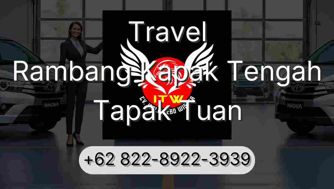 Travel Rambang Kapak Tengah Tapak Tuan