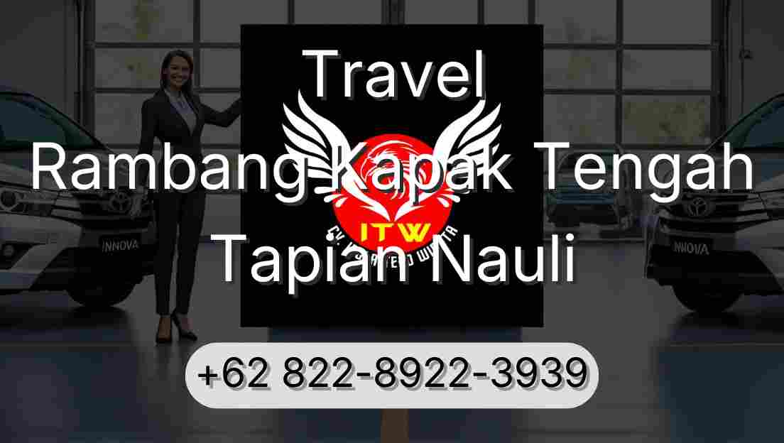Travel Rambang Kapak Tengah Tapian Nauli