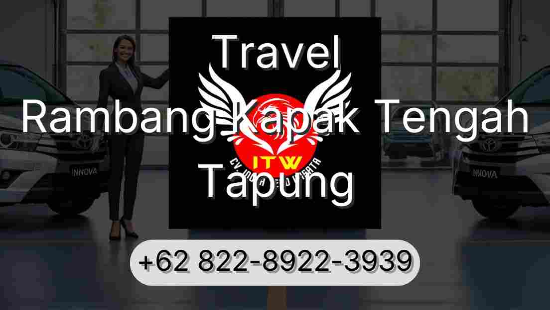 Travel Rambang Kapak Tengah Tapung