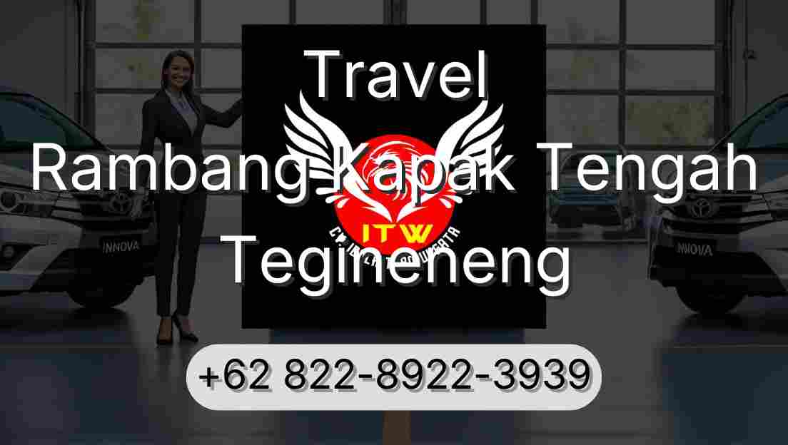 Travel Rambang Kapak Tengah Tegineneng