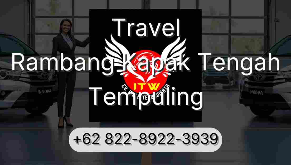 Travel Rambang Kapak Tengah Tempuling