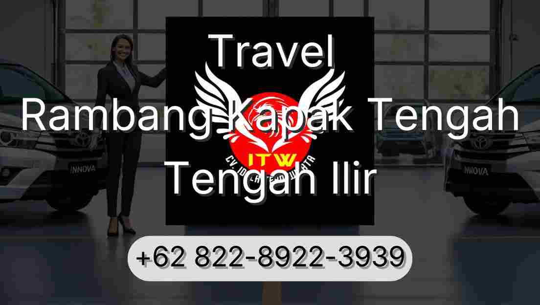 Travel Rambang Kapak Tengah Tengah Ilir