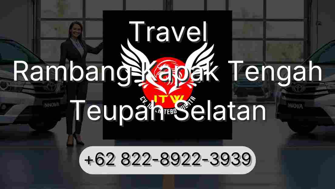 Travel Rambang Kapak Tengah Teupah Selatan