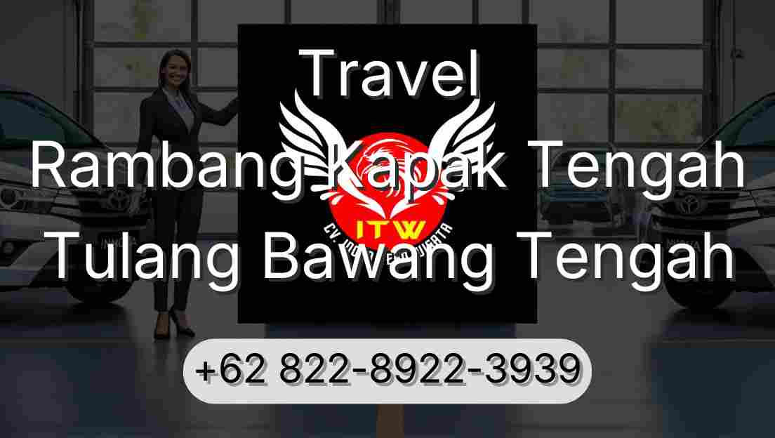 Travel Rambang Kapak Tengah Tulang Bawang Tengah