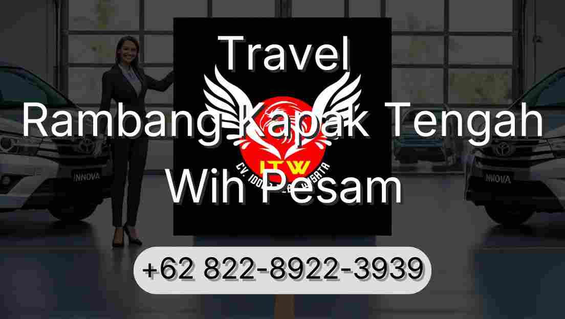 Travel Rambang Kapak Tengah Wih Pesam
