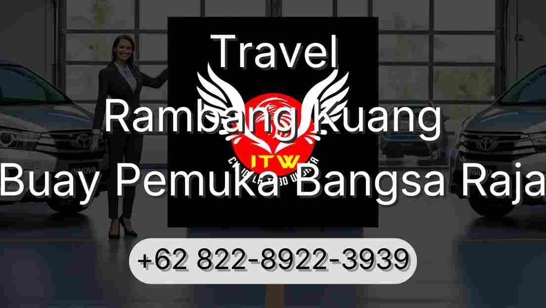 Travel Rambang Kuang Buay Pemuka Bangsa Raja