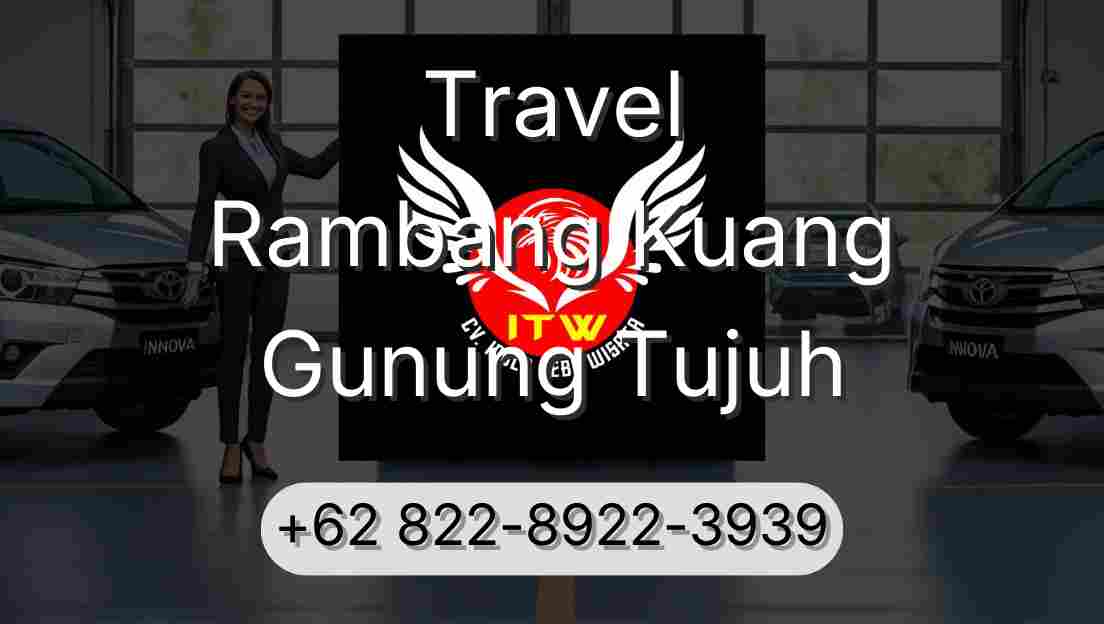 Travel Rambang Kuang Gunung Tujuh