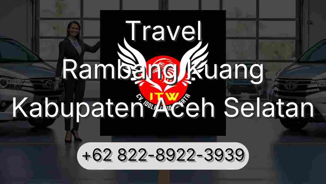 Travel Rambang Kuang Kabupaten Aceh Selatan