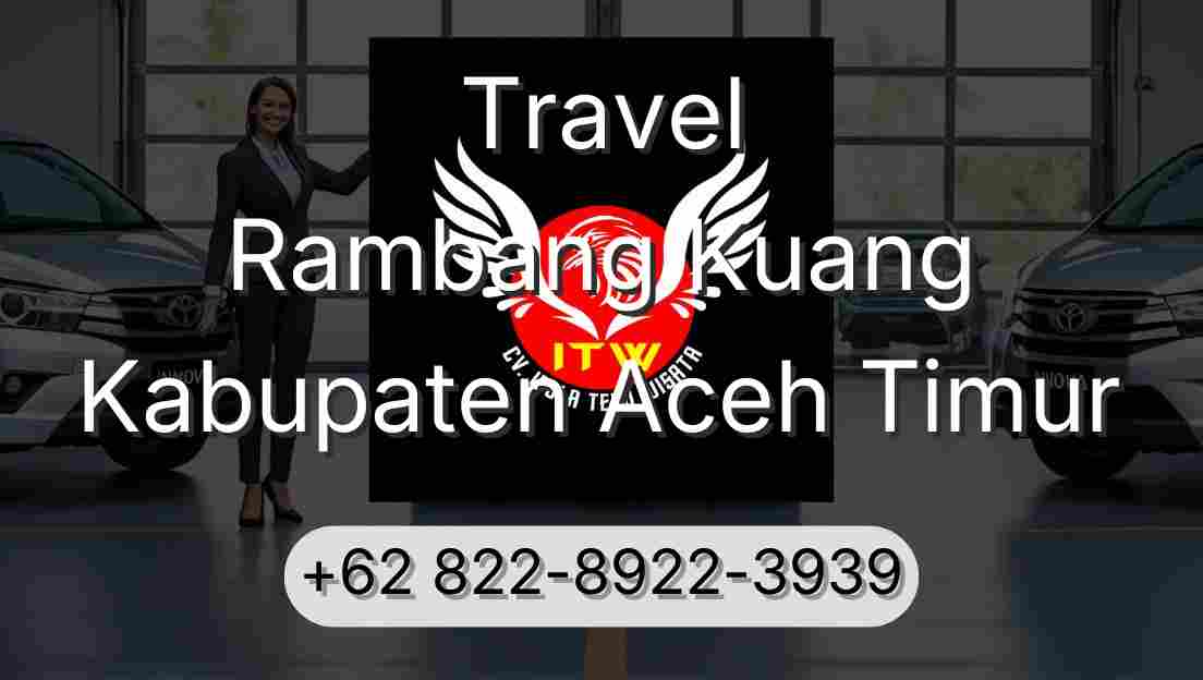 Travel Rambang Kuang Kabupaten Aceh Timur