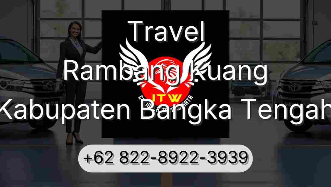 Travel Rambang Kuang Kabupaten Bangka Tengah