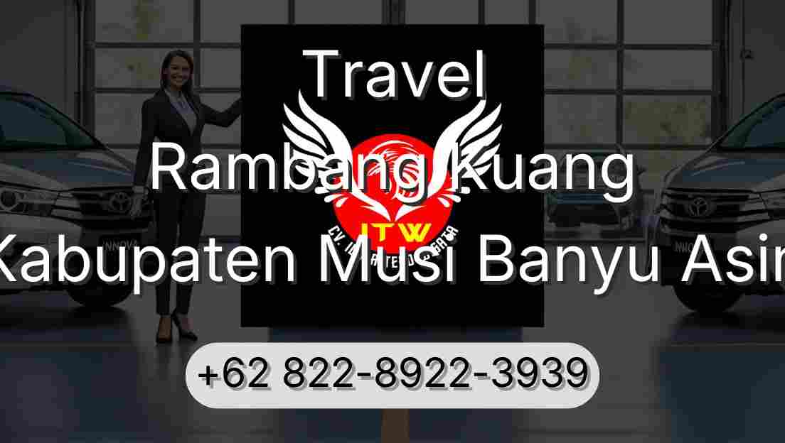 Travel Rambang Kuang Kabupaten Musi Banyu Asin