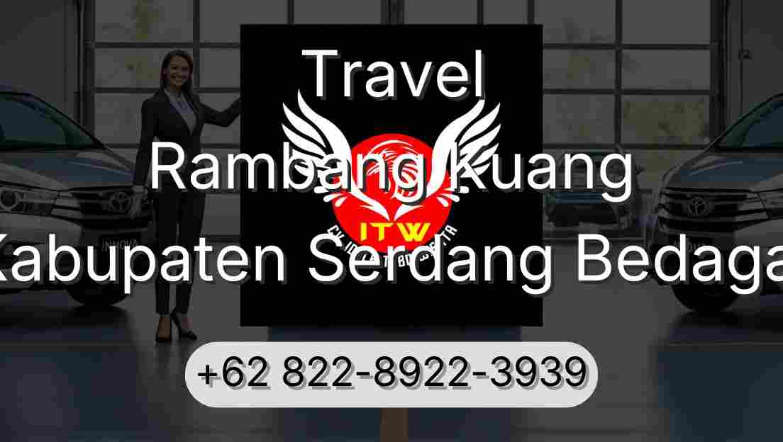 Travel Rambang Kuang Kabupaten Serdang Bedagai
