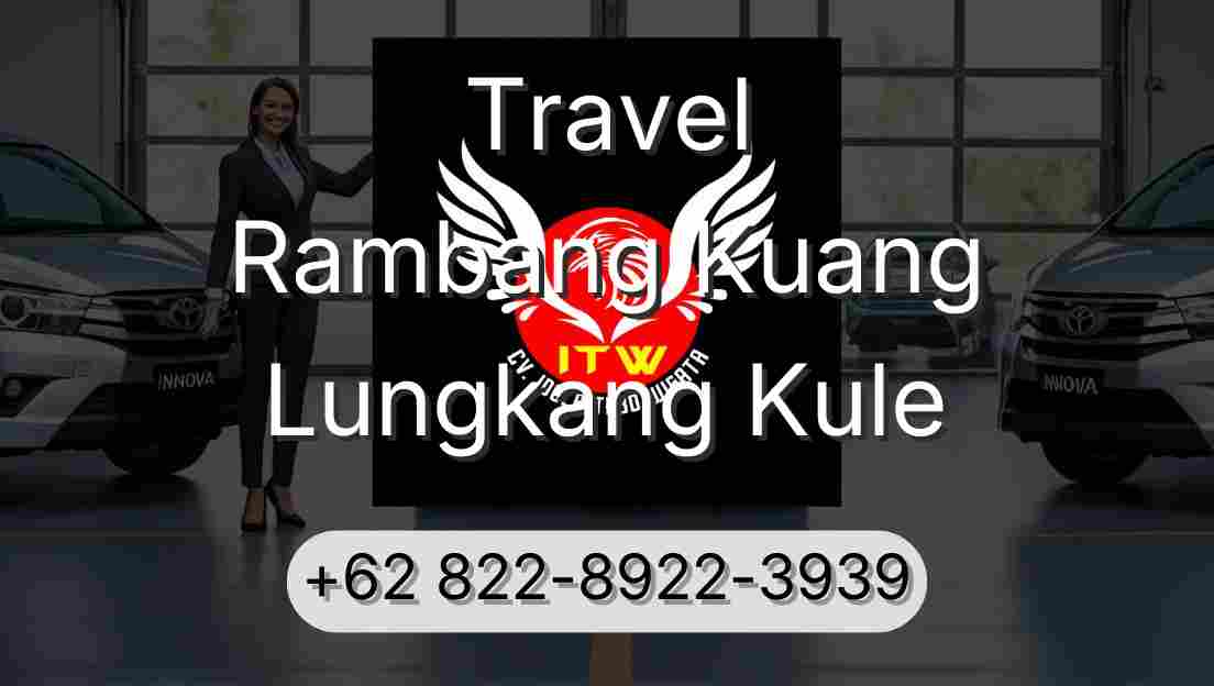Travel Rambang Kuang Lungkang Kule