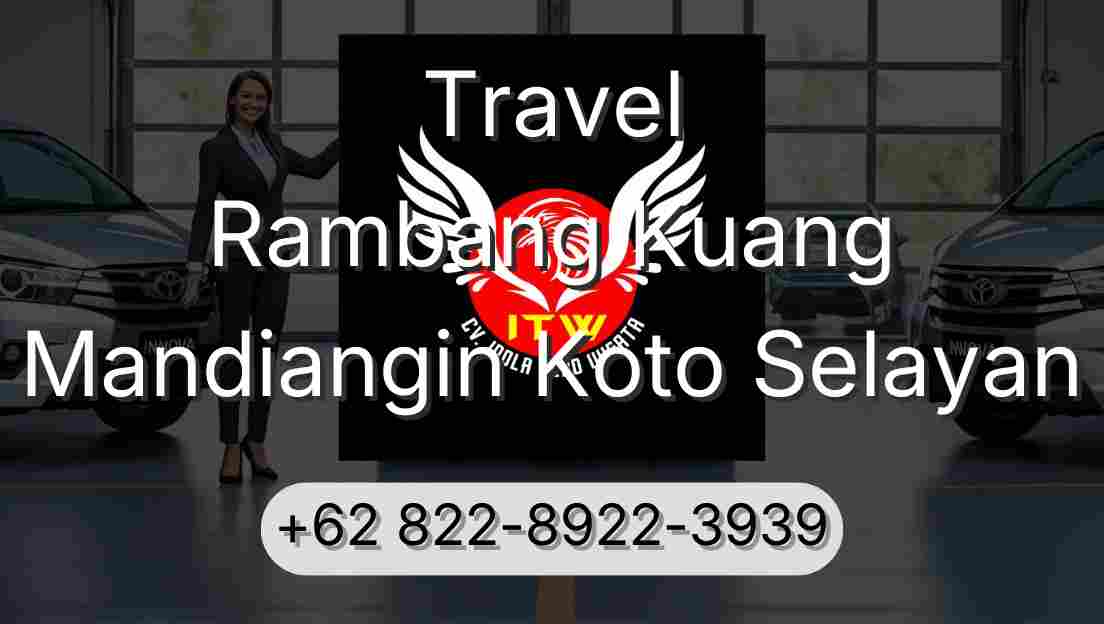 Travel Rambang Kuang Mandiangin Koto Selayan