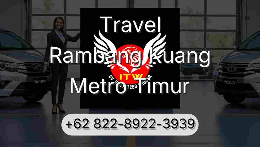 Travel Rambang Kuang Metro Timur