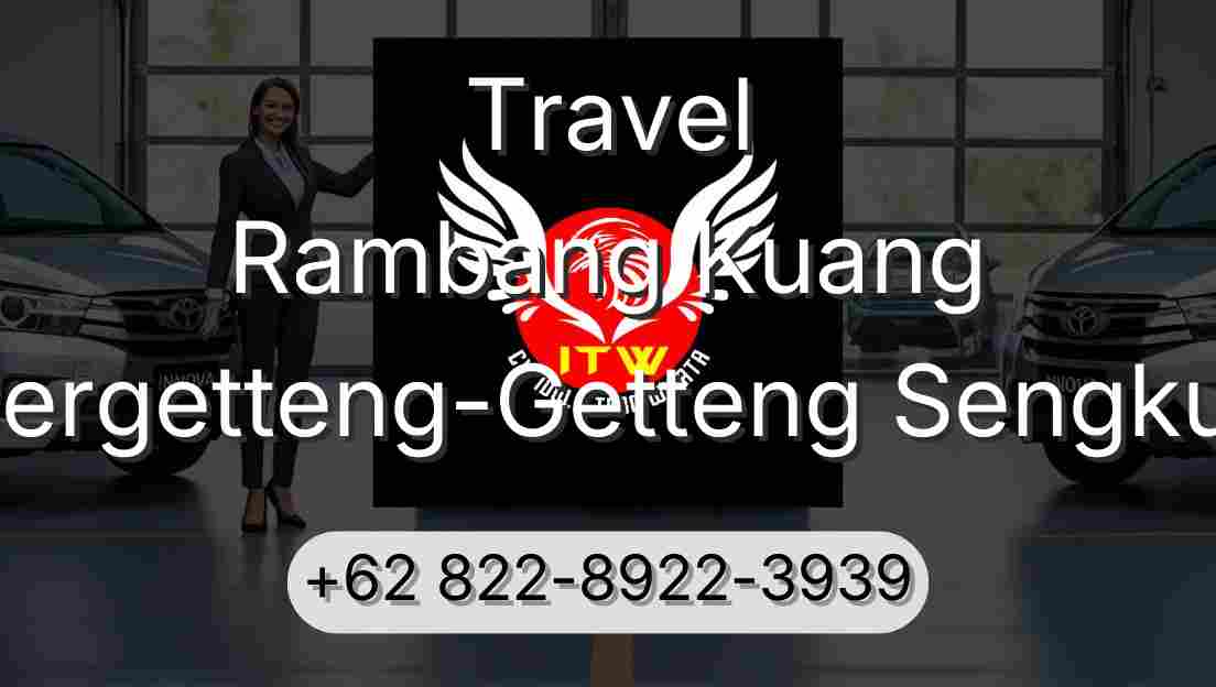 Travel Rambang Kuang Pergetteng-Getteng Sengkut