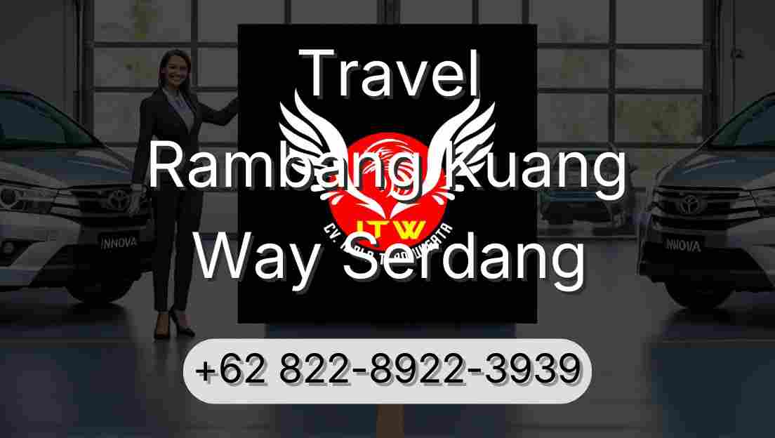 Travel Rambang Kuang Way Serdang