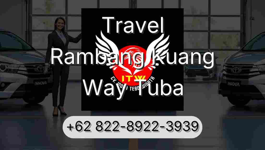 Travel Rambang Kuang Way Tuba