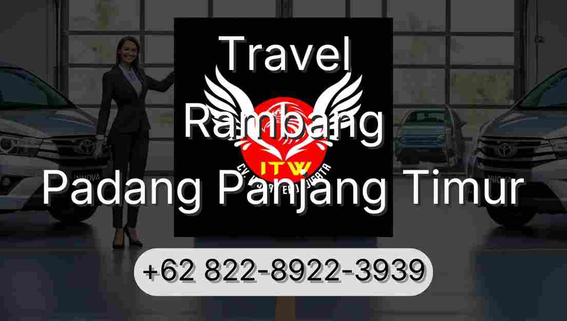 Travel Rambang Padang Panjang Timur