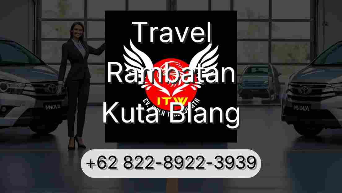 Travel Rambatan Kuta Blang