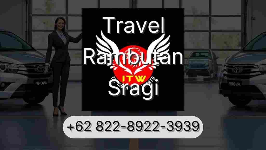 Travel Rambutan Sragi