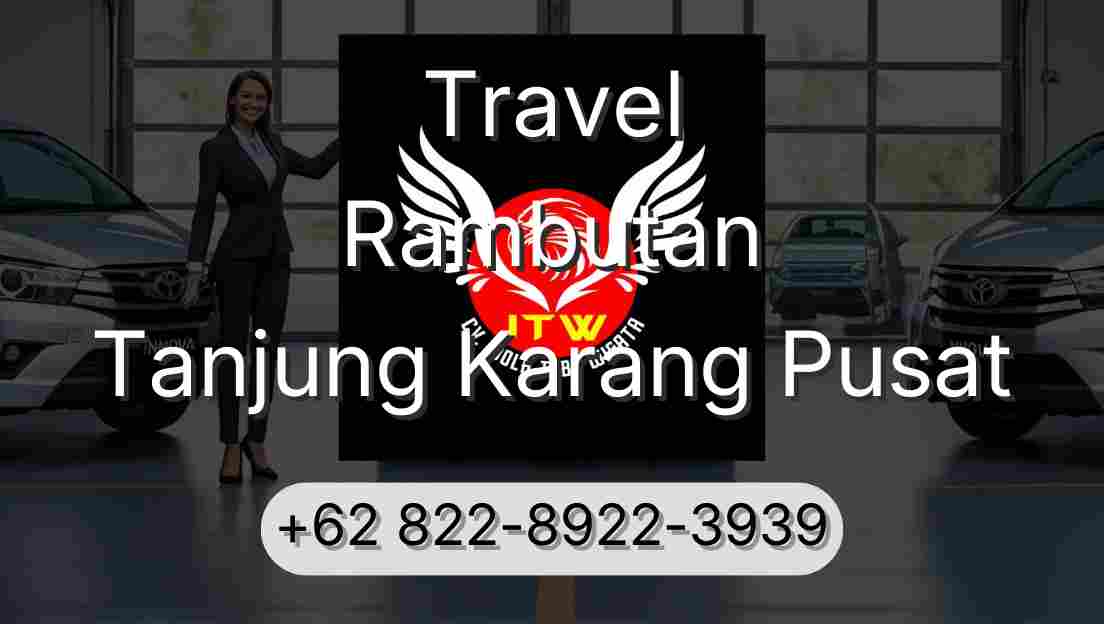 Travel Rambutan Tanjung Karang Pusat