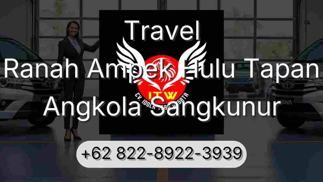 Travel Ranah Ampek Hulu Tapan Angkola Sangkunur