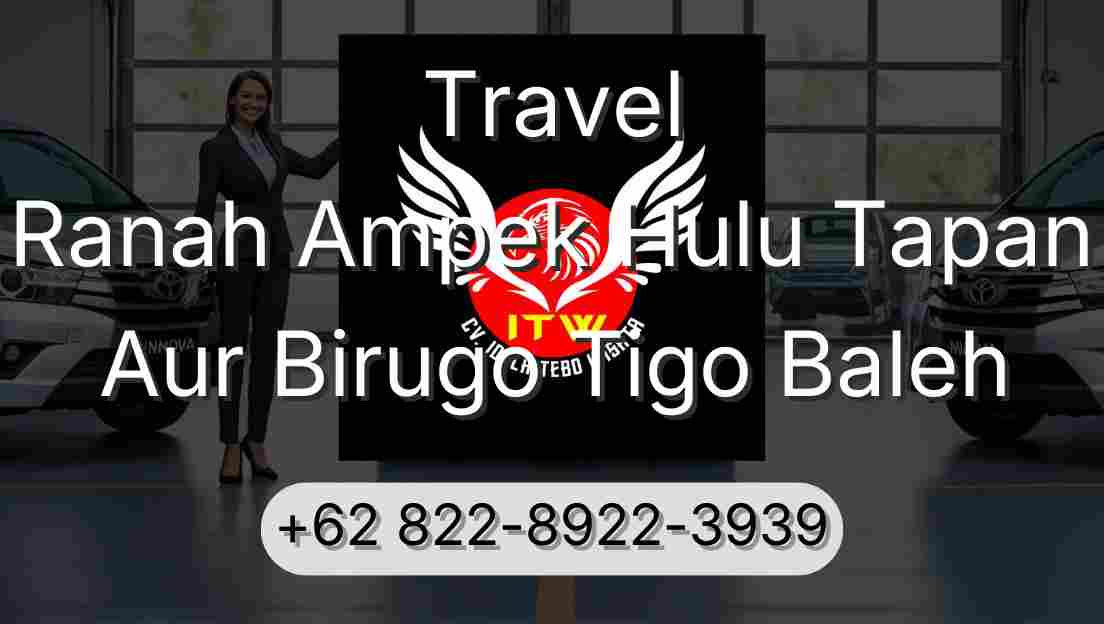 Travel Ranah Ampek Hulu Tapan Aur Birugo Tigo Baleh