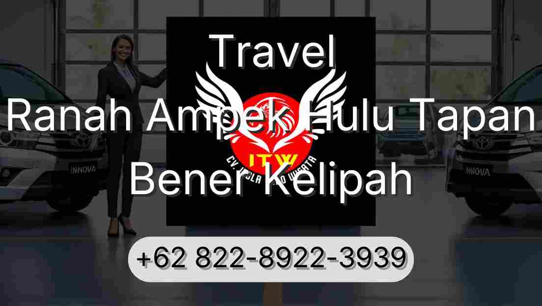 Travel Ranah Ampek Hulu Tapan Bener Kelipah