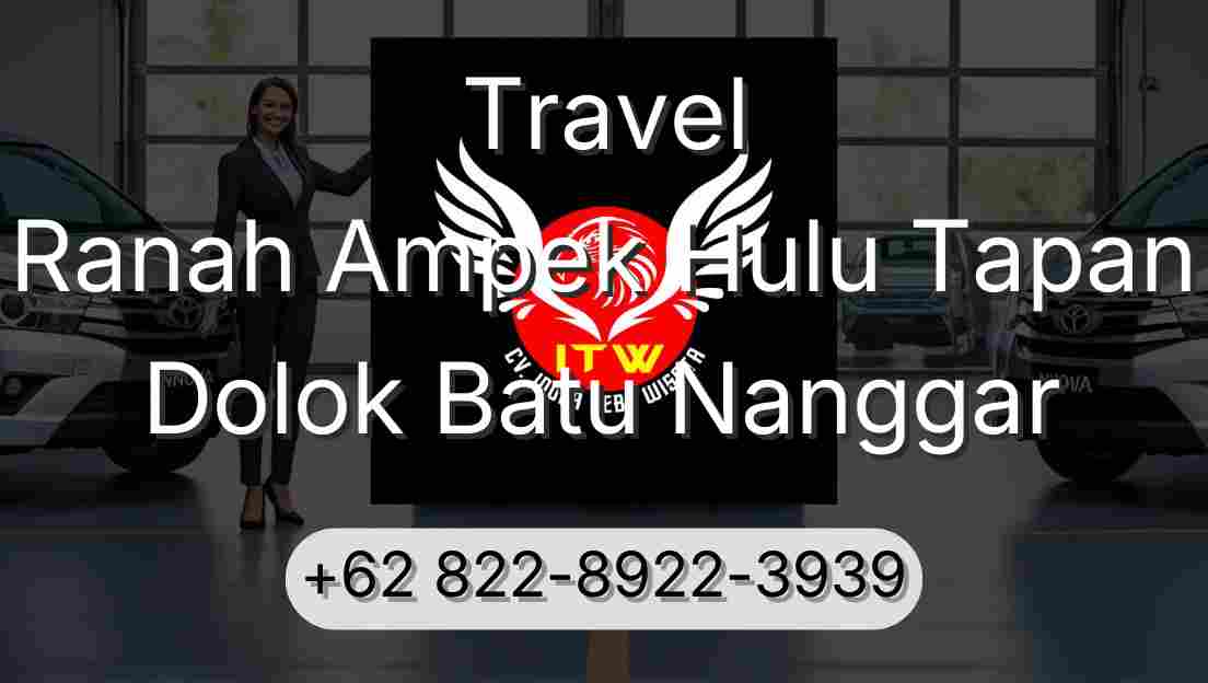 Travel Ranah Ampek Hulu Tapan Dolok Batu Nanggar