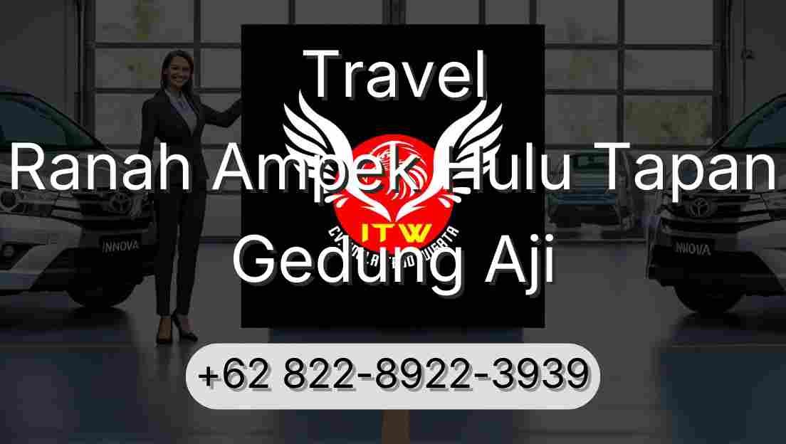 Travel Ranah Ampek Hulu Tapan Gedung Aji
