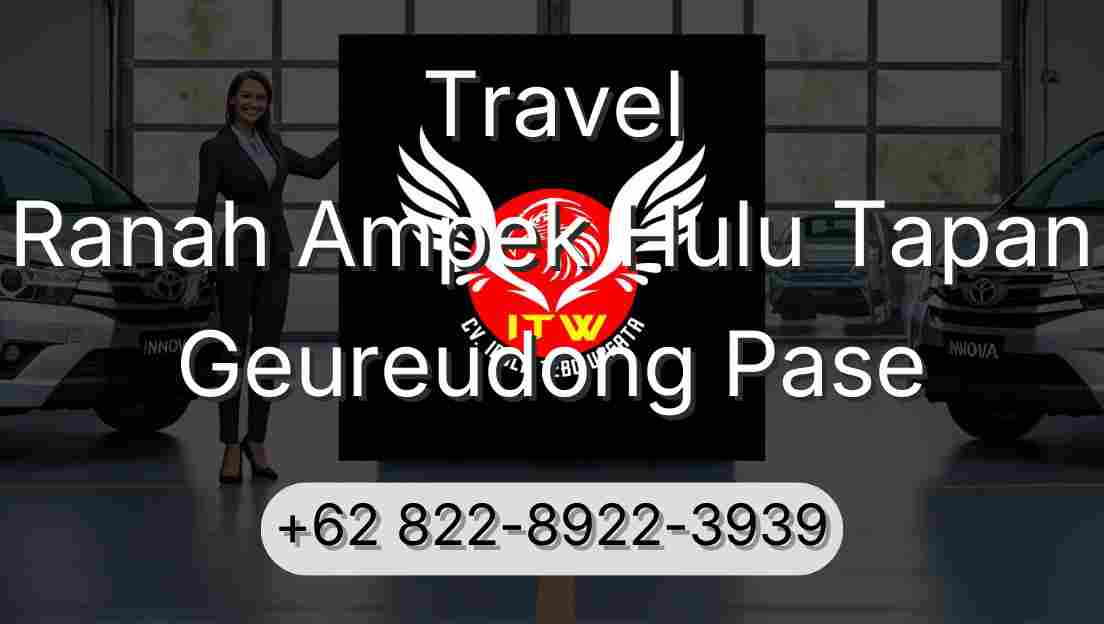 Travel Ranah Ampek Hulu Tapan Geureudong Pase
