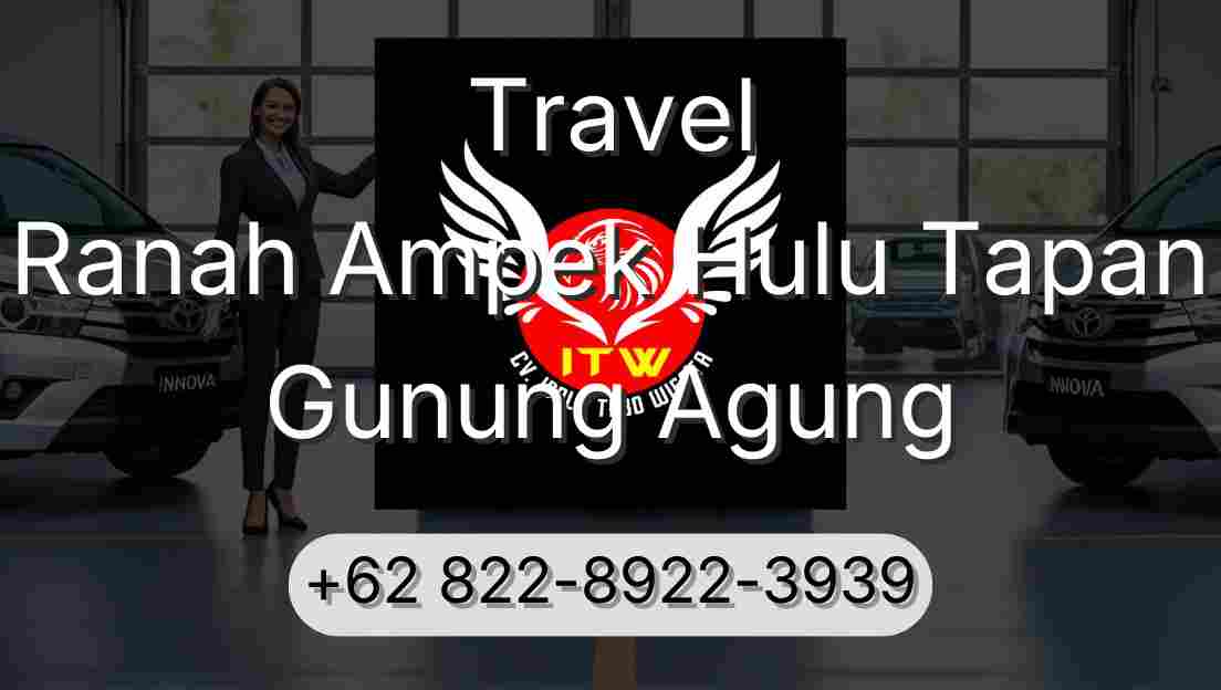 Travel Ranah Ampek Hulu Tapan Gunung Agung