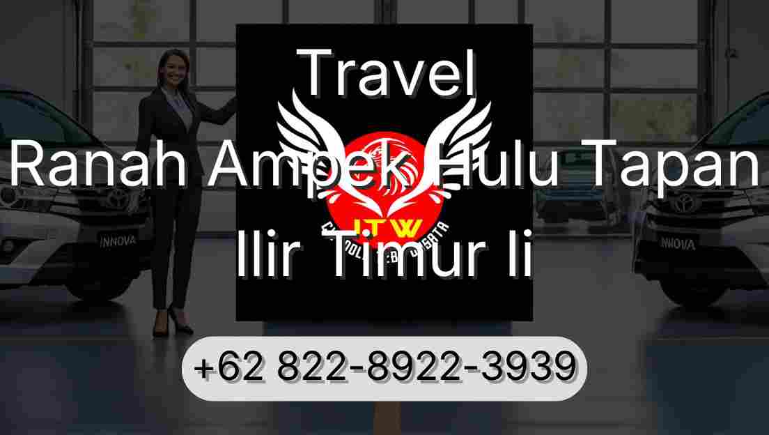 Travel Ranah Ampek Hulu Tapan Ilir Timur Ii