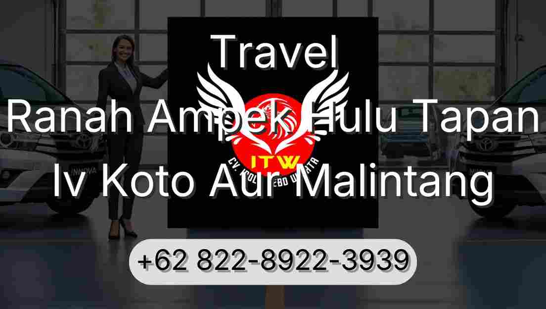 Travel Ranah Ampek Hulu Tapan Iv Koto Aur Malintang