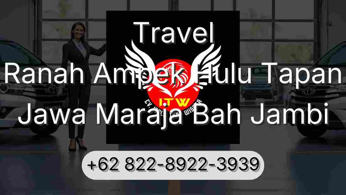 Travel Ranah Ampek Hulu Tapan Jawa Maraja Bah Jambi