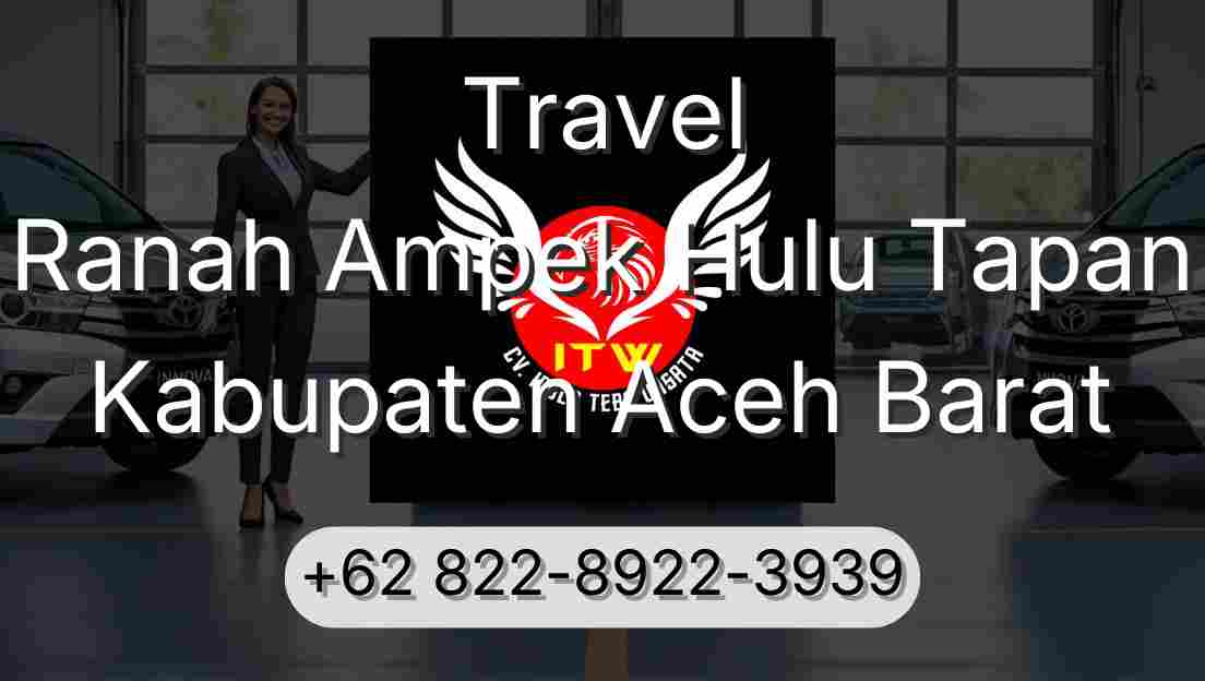 Travel Ranah Ampek Hulu Tapan Kabupaten Aceh Barat