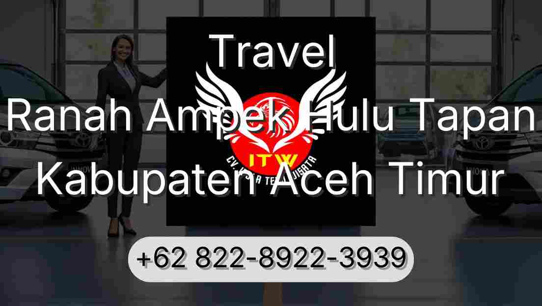 Travel Ranah Ampek Hulu Tapan Kabupaten Aceh Timur
