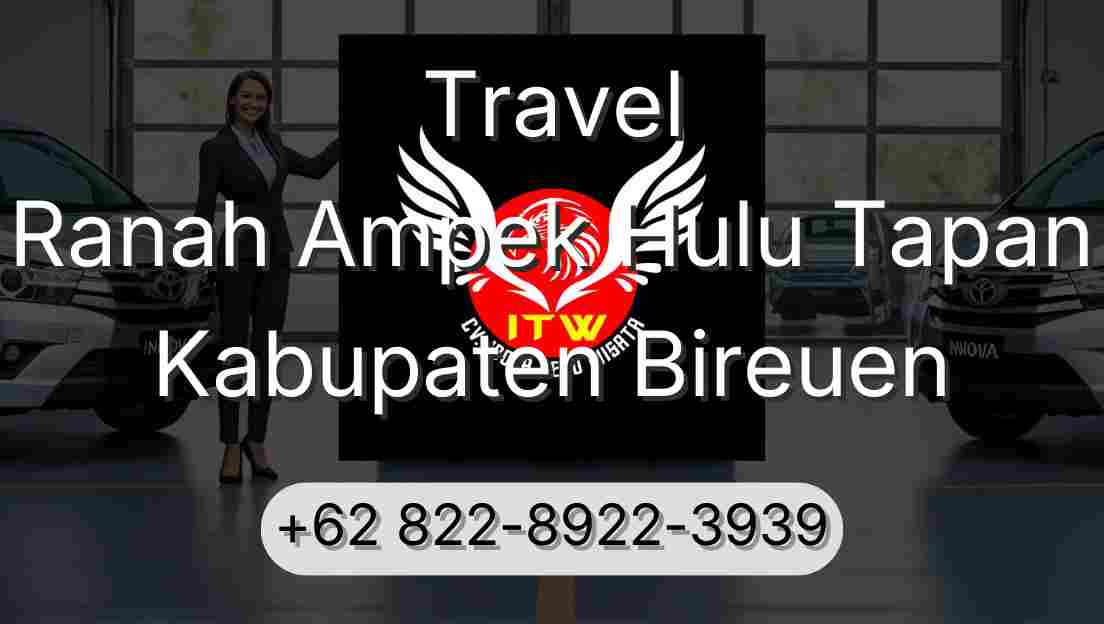 Travel Ranah Ampek Hulu Tapan Kabupaten Bireuen