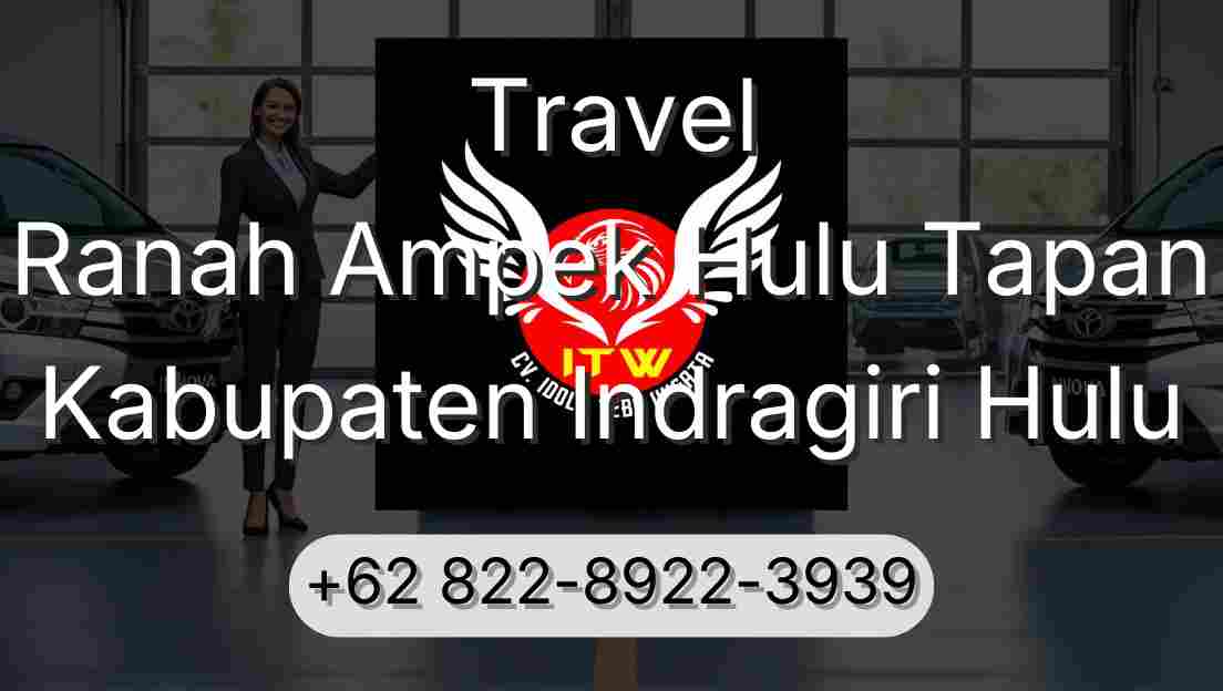 Travel Ranah Ampek Hulu Tapan Kabupaten Indragiri Hulu