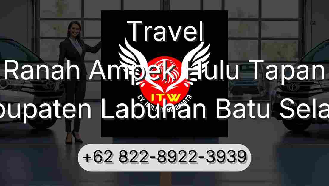 Travel Ranah Ampek Hulu Tapan Kabupaten Labuhan Batu Selatan