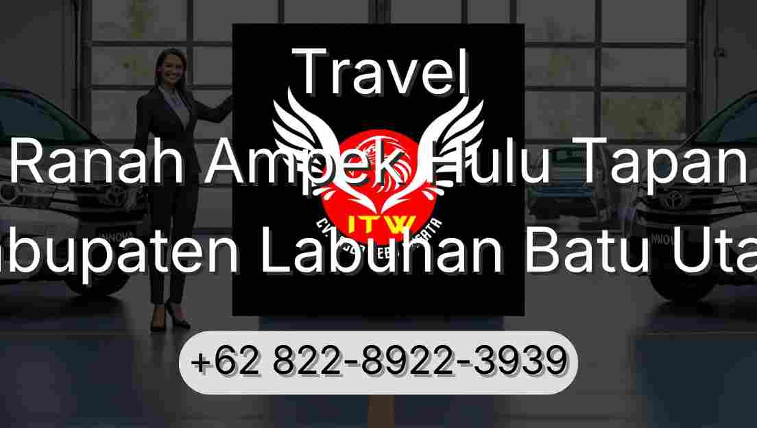 Travel Ranah Ampek Hulu Tapan Kabupaten Labuhan Batu Utara